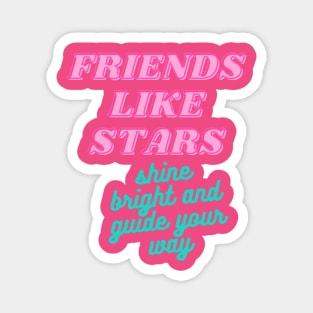 Friends Like Stars Magnet