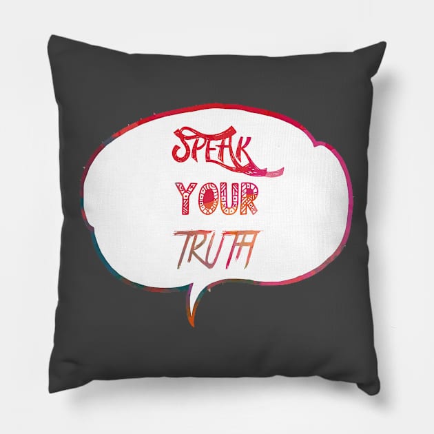 Speak your truth Pillow by NatLeBrunDesigns