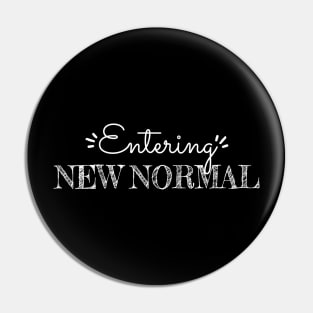 Entering New Normal Pin