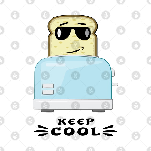 Keep Cool - Funny Toaster and Bread Cartoon Character by DesignWood Atelier