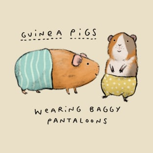 Guinea Pigs Wearing Baggy Pantaloons T-Shirt