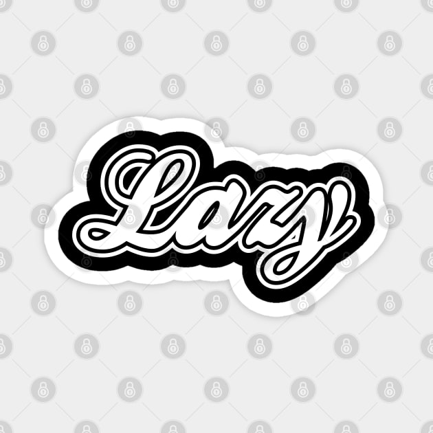 Lazy White Magnet by Lazy Life Co.