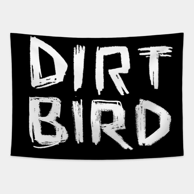 Dirtbird Dublin Irish Slang Dirt Bird Tapestry by badlydrawnbabe