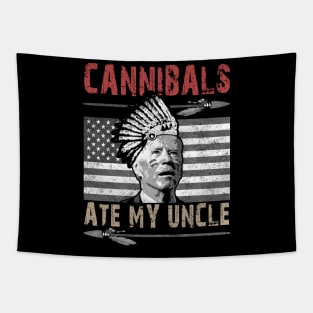 Cannibals Ate My Uncle Biden Trump Saying Funny Tapestry