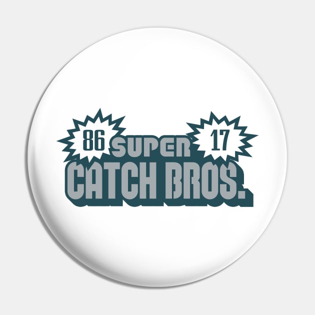 Super Catch Bros, PHI - White Pin by KFig21