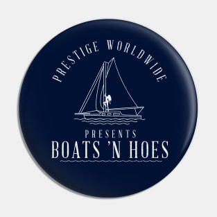 Prestige Worldwide presents Boats 'N Hoes Pin