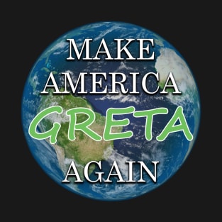 Make america greta again T-Shirt