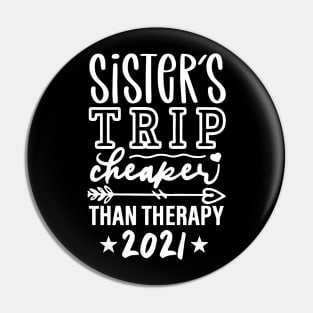 Sisters Trip Cheaper Than Therapy 2021 Pin