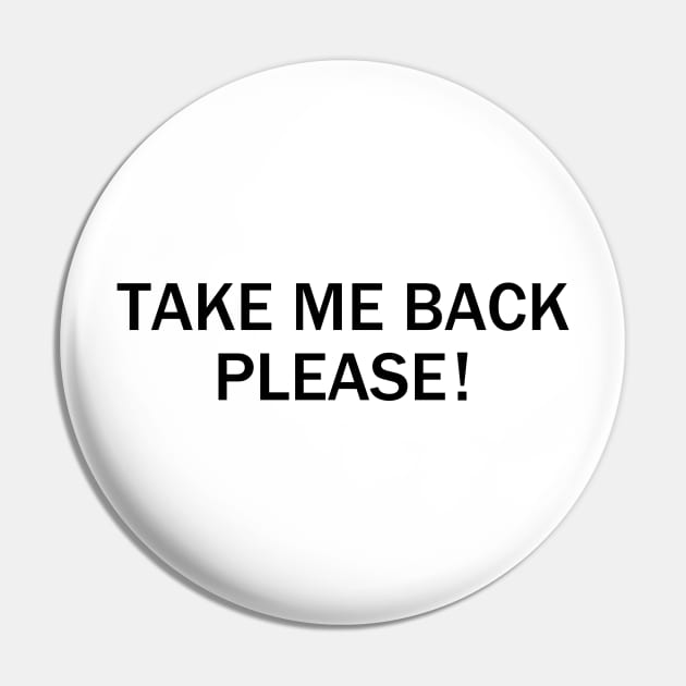 Take Me Back Please! Pin by Motivation sayings 