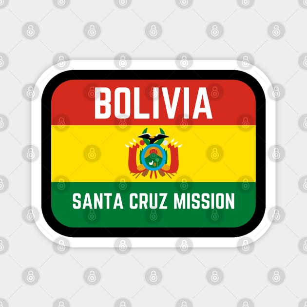 Bolivia Santa Cruz Mission LDS Mormon Missionary Magnet by MalibuSun