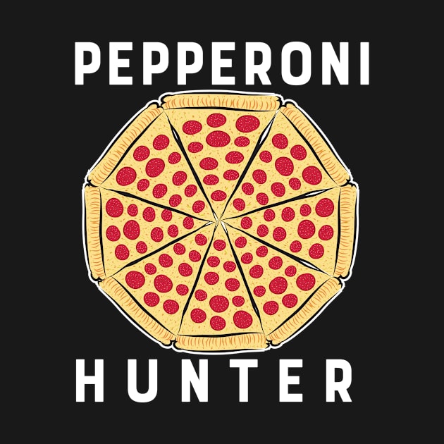 Pepperoni Hunter Pizza Lovers Team by dconciente