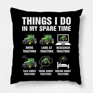 Things I Do In My Spare Time Tractor Graphic Mens  Womens Pillow