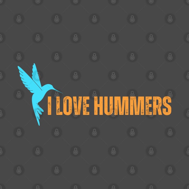 I Love Hummers Awesome Hummingbird Lover Tee and Decor Funny by Just Me Store