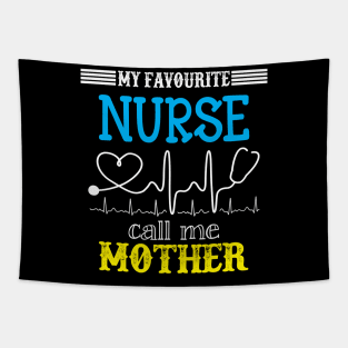 My Favorite Nurse Calls Me mother Funny Mother's Gift Tapestry