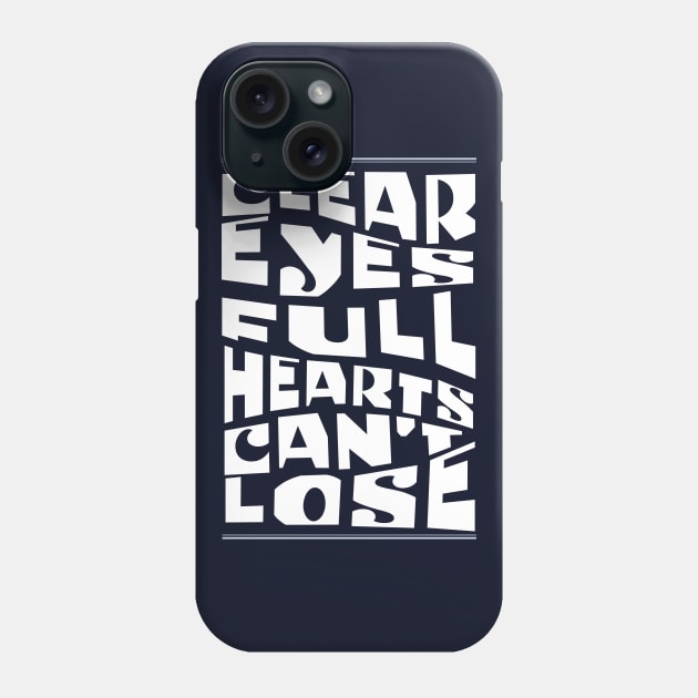 Clear eyes full hearts can't lose Phone Case by BodinStreet