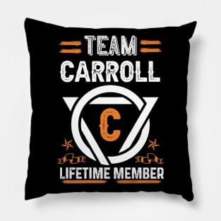 Team carroll Lifetime Member, Family Name, Surname, Middle name Pillow