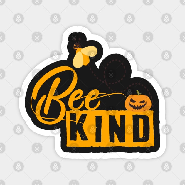Halloween Bee Kind Honey Lover Bee lover Funny T-Shirt Magnet by artab
