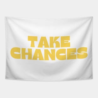 Take Chances. Retro Vintage Motivational and Inspirational Saying. Yellow Tapestry