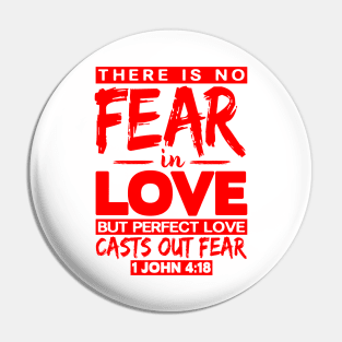 1 John 4:18 Perfect Love Casts Out Fear Pin