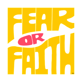 Fear or Faith T-Shirt