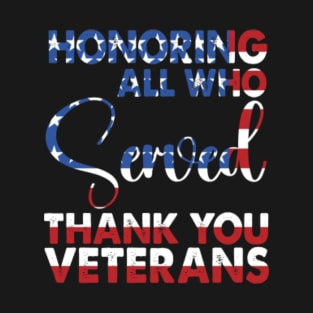 Honoring All Who Served Thank You Veterans Day American Flag Vintage T-Shirt