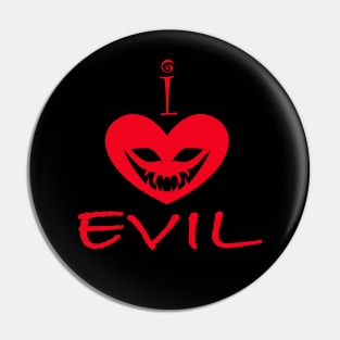 I Love Evil Pin