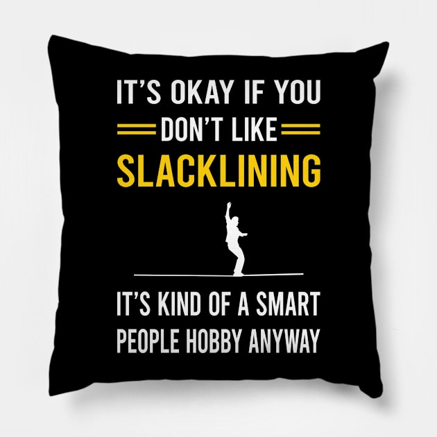 Smart People Hobby Slacklining Slackline Slackliner Pillow by Bourguignon Aror