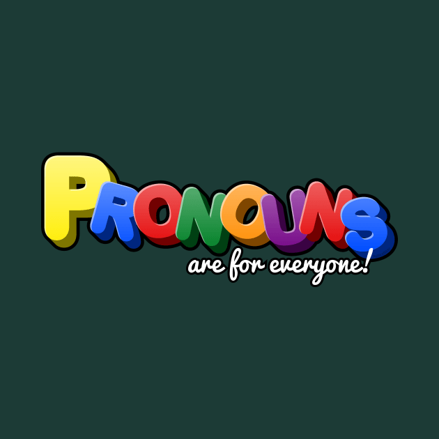 Pronouns Are For Everyone - Elementary LGBTQIA+ Rights by PoliticalStickr