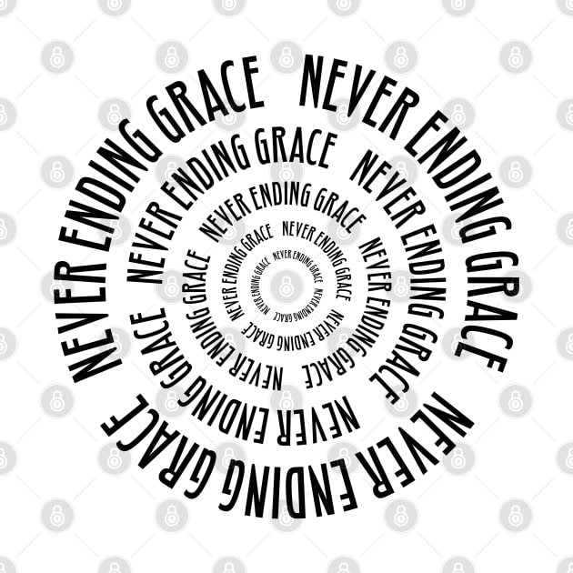 Neverending grace spiral text art by Eternity Seekers