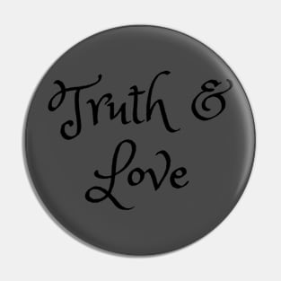 Truth & Love Pin