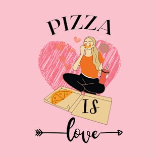 Pizza is Love Black Text Version- Pizza Lovers Gift T-Shirt