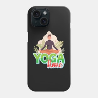 Yoga Just Do It, Yoga Time Phone Case