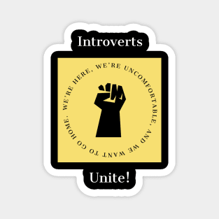 Introverts Unite! Magnet