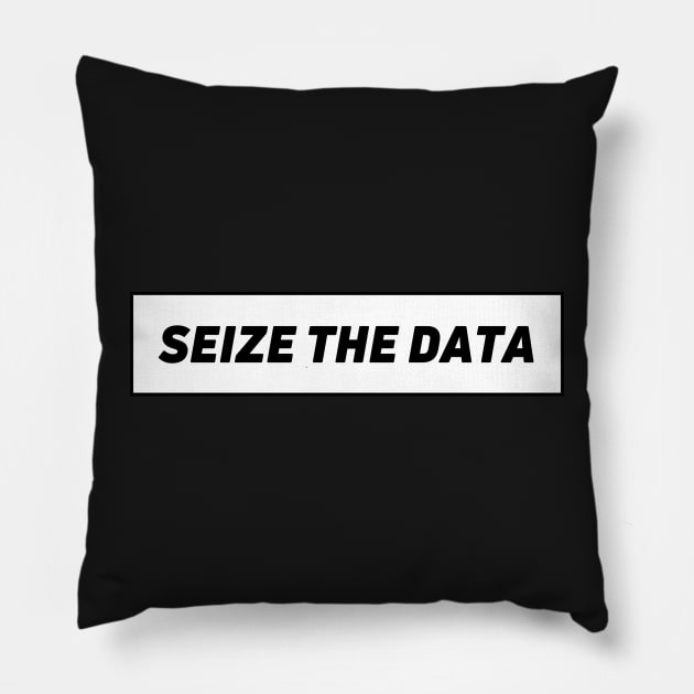 Seize the data Pillow by Toad House Pixels