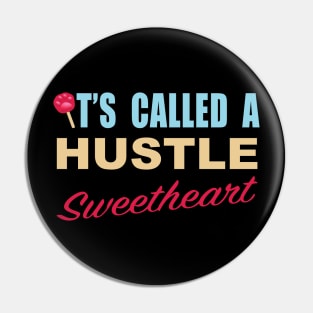 It's called a Hustle sweetheart Pin