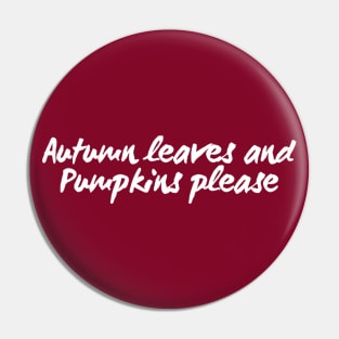 Autumn Leaves and Pumpkin Please Pin