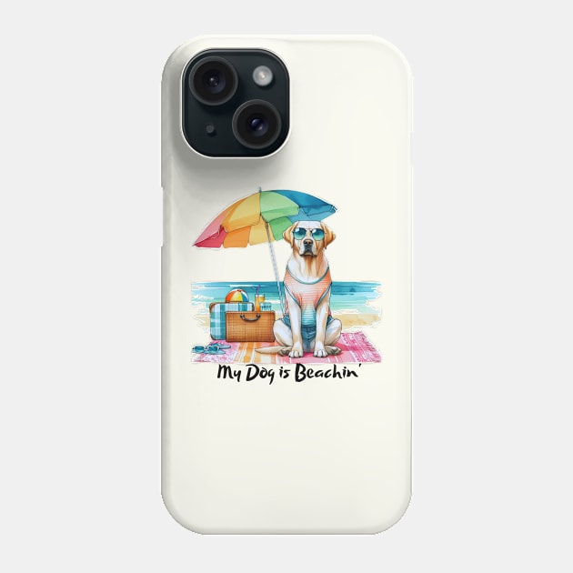 My Dog is Beachin' - Labrador Retriever Phone Case by ZogDog Pro