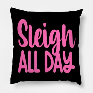 Sleigh All Day Pillow