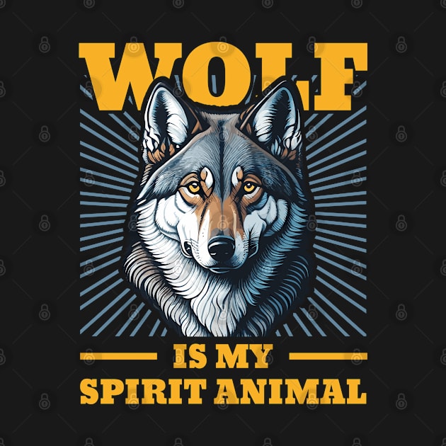 Wolf Is My Spirit Animal by totalcare