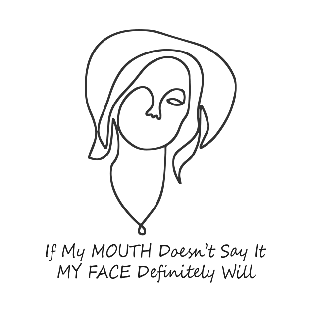 If my mouth doesn't say it my face definitely will by SOgratefullART