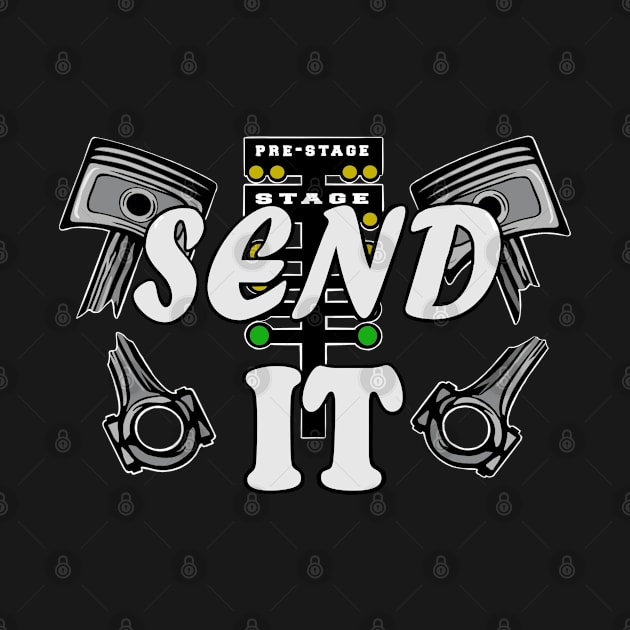 Send it, broken pistons design by Ugga Dugga Designs