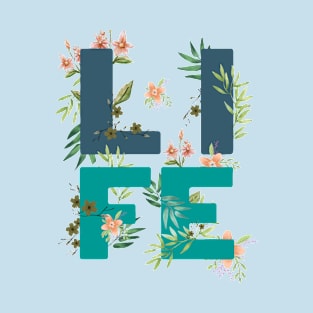 LIFE TYPOGRAPHY FLORIST CYAN BASE T-Shirt