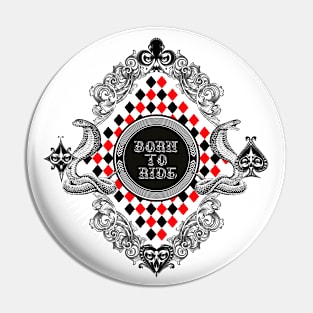 Born To Ride Pin