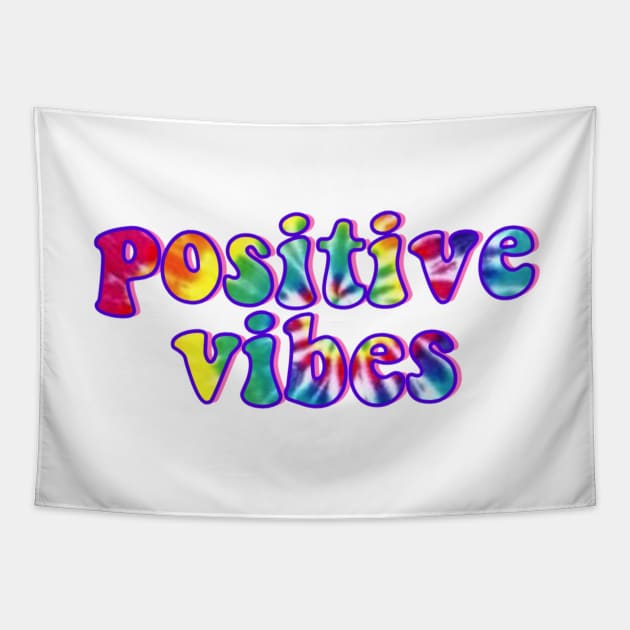 Positive Vibes Tapestry by lolsammy910