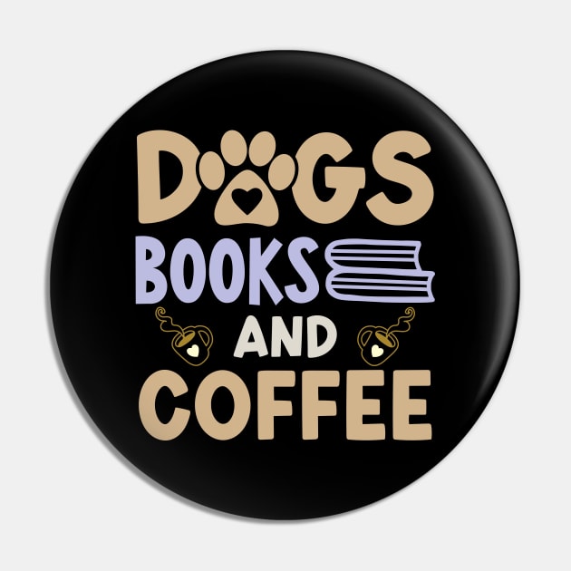 Dogs Books And Coffee Pin by Astramaze