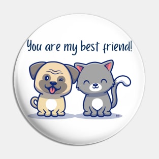 YOU ARE MY BEST FRIEND! Cute CATS Pin