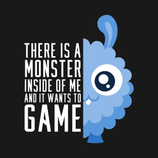 Gaming Monster - Cute and Fluffy T-Shirt