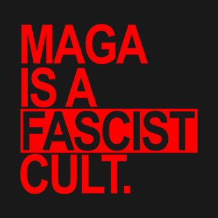 Maga is a Fascist Cult - red T-Shirt