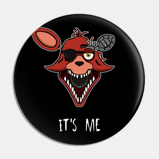 Five Nights at Freddy's - FNAF - Foxy - It's Me! Metal Print for