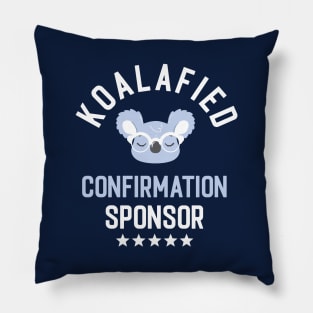 Koalafied Confirmation Sponsor - Funny Gift Idea for Confirmation Sponsors Pillow